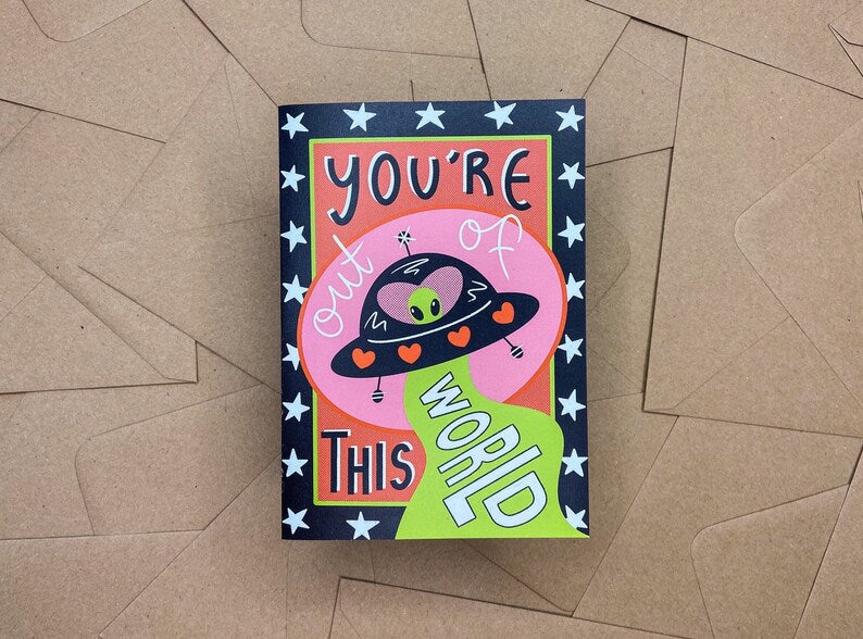 You're Out Of This World Card