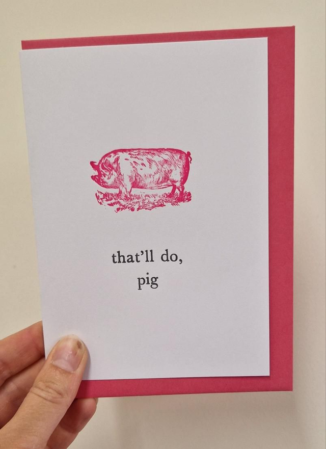 That'll Do Pig Card