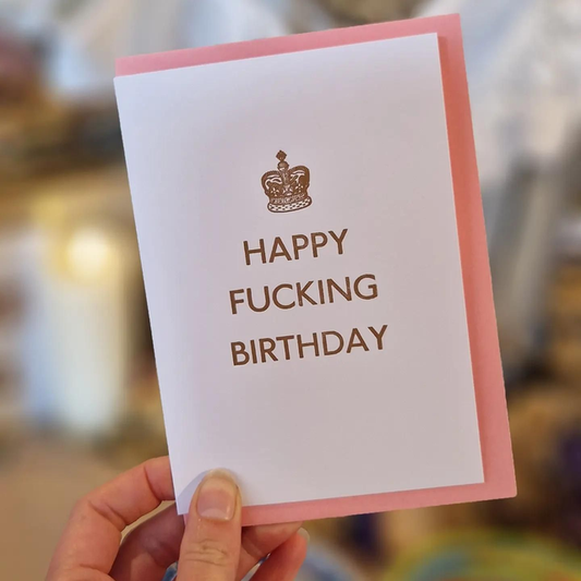 Happy Fucking Birthday Card