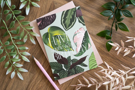 Unbe-leaf-able Birthday Card