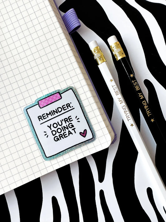 Reminder You're Doing Great Glitter Sticker