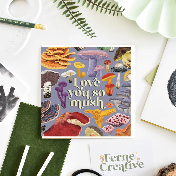 'Love You So Mush' Mushroom Card