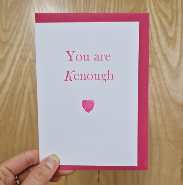 You Are Kenough Card