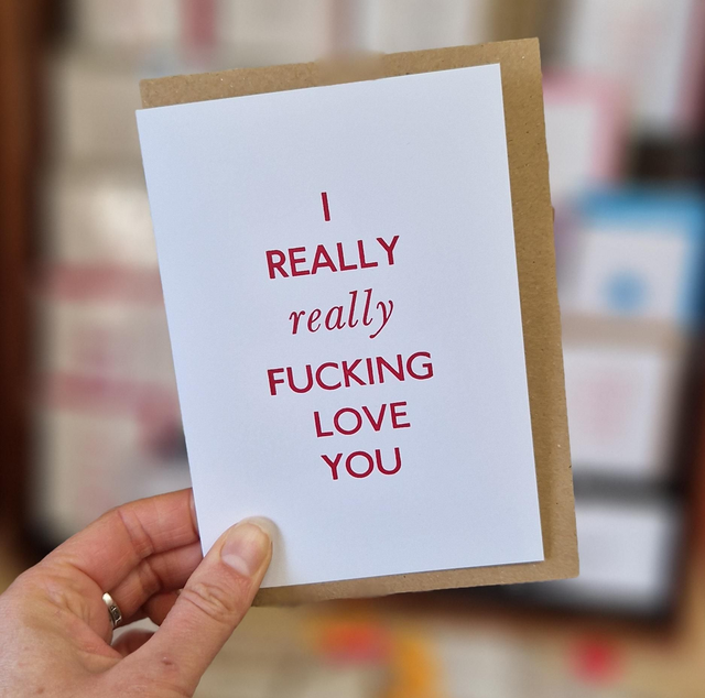 I Really REALLY Fucking Love You Card