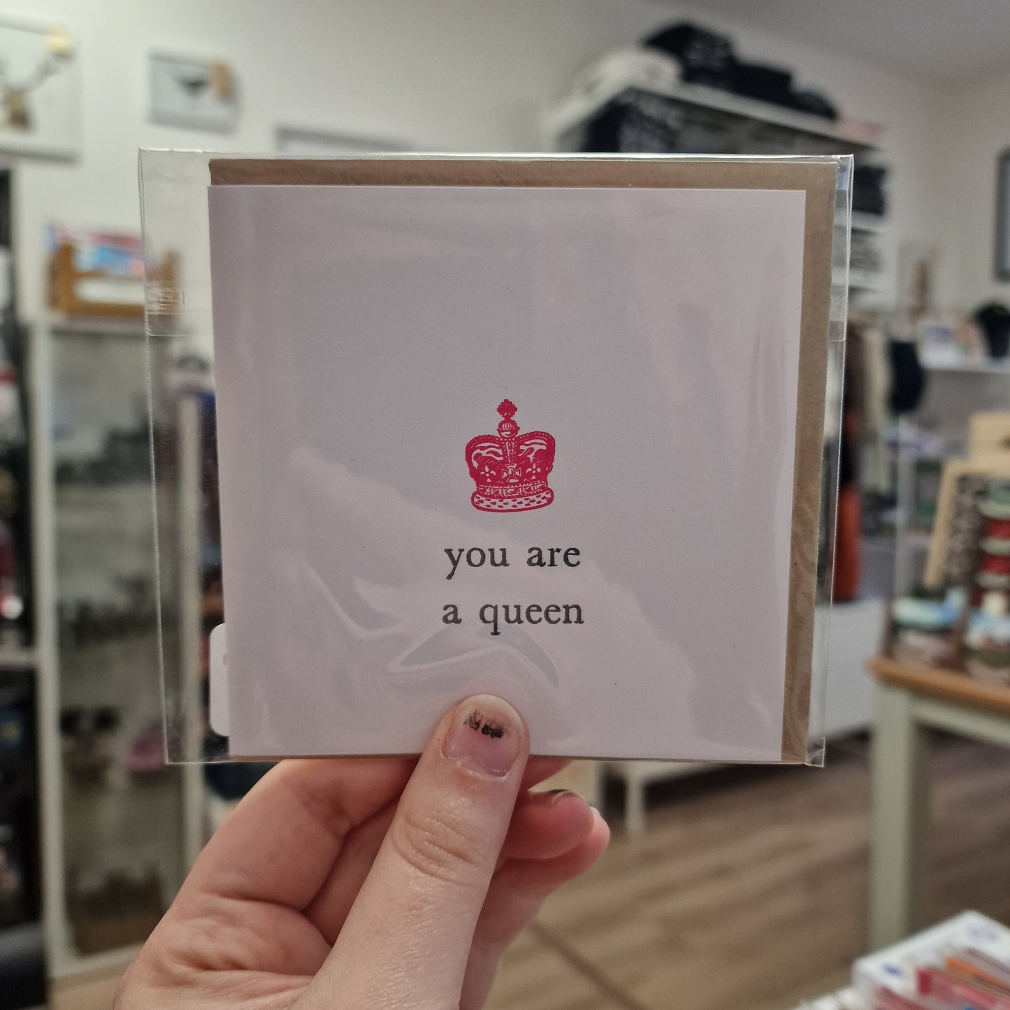 You Are A Queen Card
